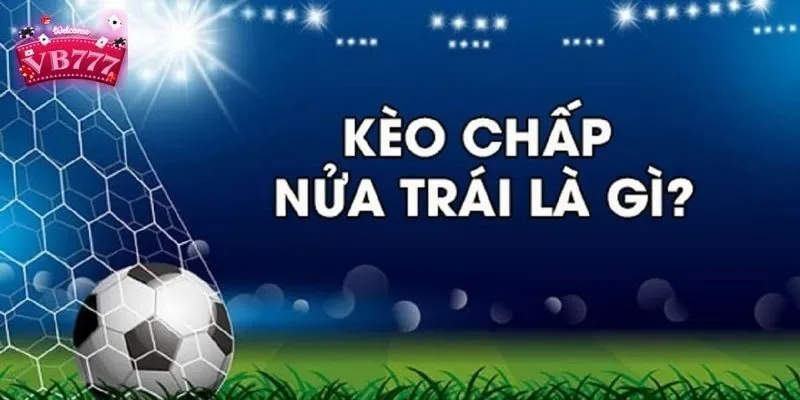 Đặc điểm của kèo chấp nửa trái là không có hòa, chỉ có thắng hoặc thua